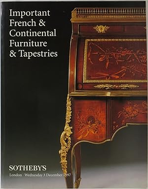 Important French & Continental Furniture & Tapestries: London Wednesday 3 December 1997 (Sale LN7...