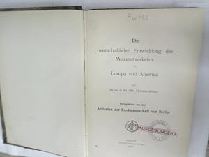 Imagen del vendedor de Die wirtschaftliche Entwicklung des Warrantverkehrs in Europa und Amerika. a la venta por Antiquariat Bookfarm