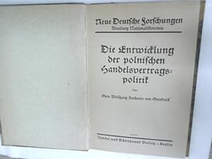 Seller image for Die Entwicklung der polnischen Handelsvertragspolitik. Neue deutsche Forschungen. Abteilung Nationalkonomie, Bd. 3. for sale by Antiquariat Bookfarm