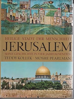 Bild des Verkufers fr Jerusalem - Heilige Stadt der Menschheit - Seine Geschichte in vier Jahrtausenden zum Verkauf von Allguer Online Antiquariat