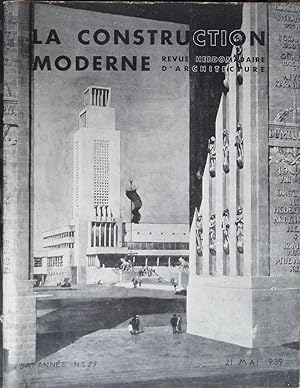 LA CONSTRUCTION MODERNE Revue hebdomadaire d'architecture 54e année n° 27 21 Mai 1939