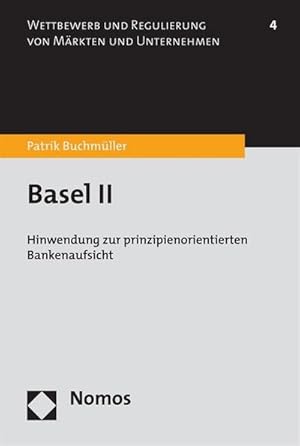 Seller image for Basel II: Hinwendung zur prinzipienorientierten Bankenaufsicht : Hinwendung zur prinzipienorientierten Bankenaufsicht for sale by AHA-BUCH