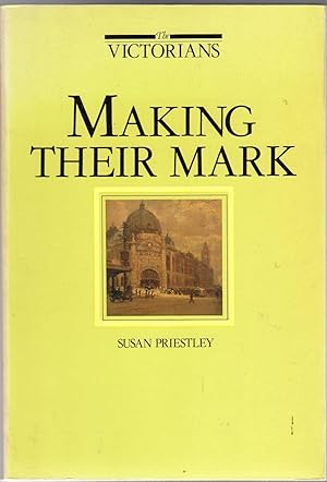 The Victorians : Making Their Mark