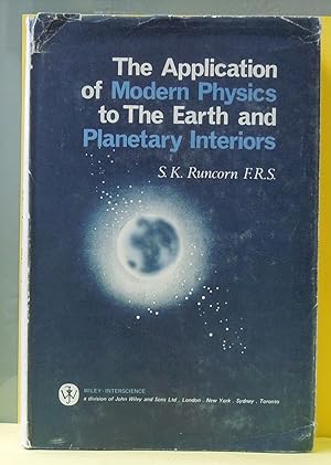 The Application of Modern Physics to the Earth and Planetary Interiors