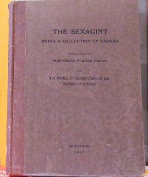 Sexagint being a collection of papers dedicated to Professor his pupils in celebration of his 60t...