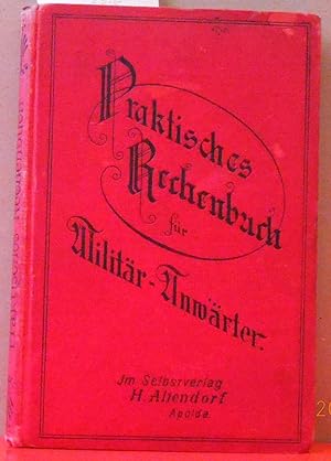 Praktisches Rechenbuch fuer Militaeranwaerter