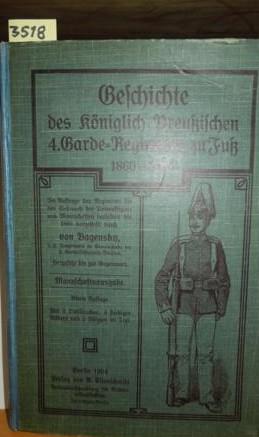 Bild des Verkufers fr Geschichte des Koeniglich Preussischen 4. Garde-Regiments zu Fuss 1860 - 1904 zum Verkauf von Buchhandlung-Antiquariat Sawhney