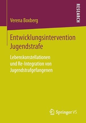 Seller image for Entwicklungsintervention Jugendstrafe : Lebenskonstellationen und Re-Integration von Jugendstrafgefangenen for sale by AHA-BUCH GmbH