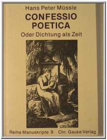 Seller image for Confessio poetica : oder Dichtung als Zeit. (= Reihe Manuskripte ; 9 ). for sale by Antiquariat Berghammer