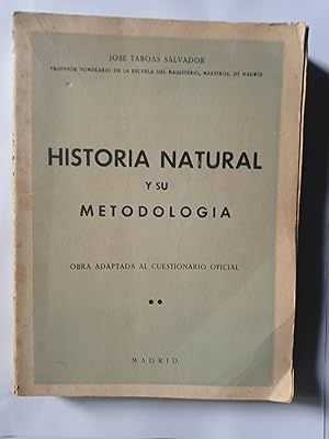 Imagen del vendedor de HISTORIA NATURAL Y SU METODOLOGIA Obra adaptada al cuestionario oficial a la venta por Gibbon Libreria