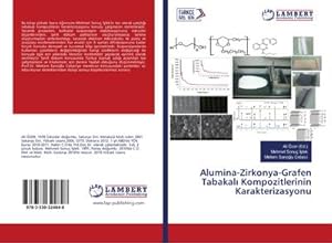 Seller image for Alumina-Zirkonya-Grafen Tabakal Kompozitlerinin Karakterizasyonu for sale by AHA-BUCH GmbH