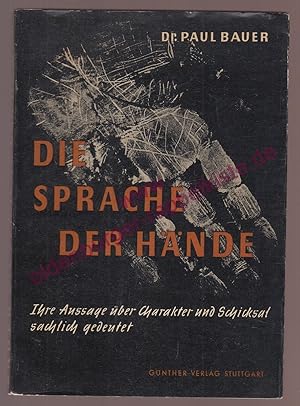 Bild des Verkufers fr Die Sprache der Hnde - Eine Einfhrung in die vernunftgemsse Deutung (1950) zum Verkauf von Oldenburger Rappelkiste
