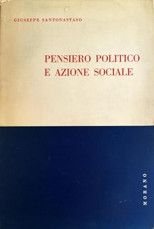 PENSIERO POLITICO E AZIONE SOCIALE