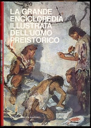 Imagen del vendedor de La grande enciclopedia illustrata dell'uomo preistorico a la venta por Antikvariat Valentinska