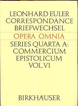 Seller image for Leonhardi Euleri commercium epistolicum. Commercium cum P.-L. M. de Maupertuis et Frdric II [= Leonhardi Euleri Opera Omnia, Series Quarta A; Volumen sextum (VI)] for sale by Antikvariat Valentinska