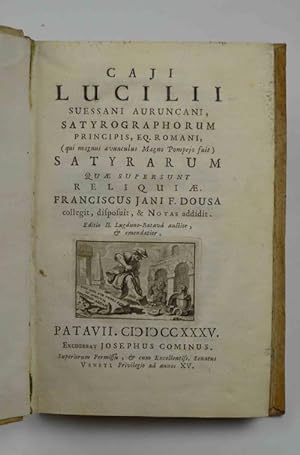 Satyrarum quae supersunt reliquiae. Franciscus Jani F. Dousa collegit, disposuit, & notas addidit...