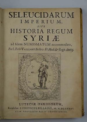 Seleucidarum imperium, sive historia regum Syriae ad fidem numismatum accomodata.