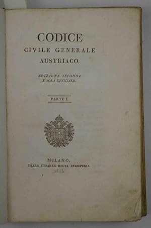 Codice Civile Generale Austriaco. Edizione seconda e sola ufficiale.