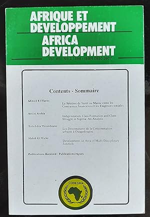 Bild des Verkufers fr Afrique Et Developpement Africa Development Volume XIII No.2 1988 / Assisi Asobie "Indigenization, Class Formation and Class Struggle in Nigeria: An Analysis" / Ahmed El Hariti "Le Systeme de Sante au Maroc entre les Contraintes financieres et les Exigences sociales" / Habib El Malki "Development, an Area of Multi-Disciplinary Junction" / Taladidia Thiombiano "Les Determinants de la Consommation urbaine a Ouagadougou" zum Verkauf von Shore Books