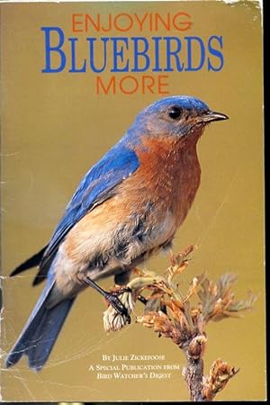 Seller image for Enjoying Bluebirds More - A Special Publications From Bird Watcher's Digest for sale by Librairie Le Nord