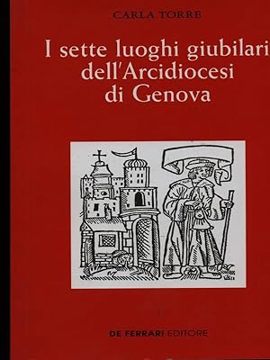 Bild des Verkufers fr I sette luoghi giubilari dell'Arcidiocesi di Genova zum Verkauf von Librodifaccia