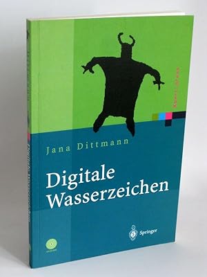 Digitale Wasserzeichen Grundlagen, Verfahren, Anwendungsgebiete