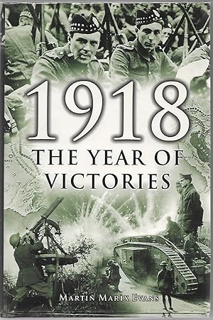 Immagine del venditore per 1918: The Year of Victories venduto da Cher Bibler