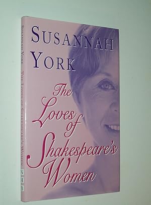 Imagen del vendedor de The Loves of Shakespeare's Women a la venta por Rodney Rogers