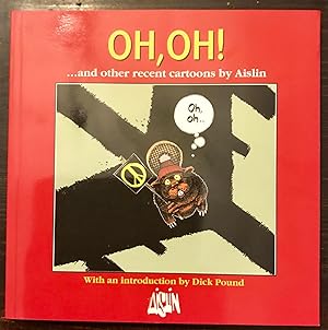 Seller image for Oh, Oh!.and other recent cartoons by Aislin (Inscribed Second Printing) for sale by The Poet's Pulpit