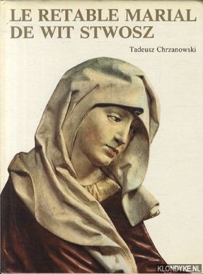 Seller image for Le Retable Maria de Wit Stwosz for sale by Klondyke