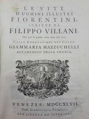 Bild des Verkufers fr Le vite d'uomini illustri fiorentini [.]. Colle annotazioni del conte Giammaria Mazzuchelli accademico della Crusca. zum Verkauf von Gabriele Maspero Libri Antichi