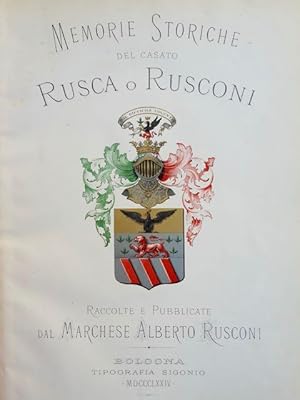 Imagen del vendedor de Memorie storiche del casato Rusca o Rusconi. [-Appendice alle memorie storiche. documenti postille e tavole illustrative]. a la venta por Gabriele Maspero Libri Antichi