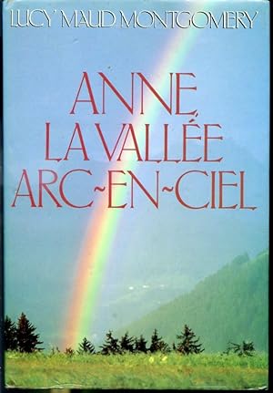 Bild des Verkufers fr Anne, la valle arc-en-ciel zum Verkauf von Librairie Le Nord
