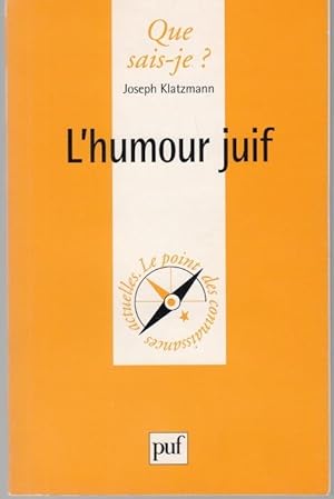 Seller image for L'humour juif (Que sais-je ?) for sale by Graphem. Kunst- und Buchantiquariat