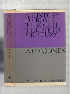 A History of Rome through the Fifth Century; Volume 1: The Republic