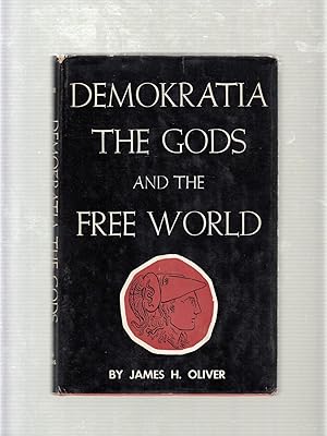 Bild des Verkufers fr Demokratia, the Gods, and the Free World zum Verkauf von Old Book Shop of Bordentown (ABAA, ILAB)
