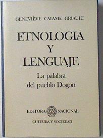 Seller image for Etnologa y lenguaje La palabra de el pueblo Dogn for sale by Almacen de los Libros Olvidados