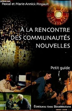 Imagen del vendedor de A LA RENCONTRE DES COMMUNAUTES NOUVELLES a la venta por Le-Livre