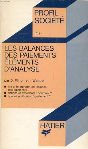 Bild des Verkufers fr LES BALANCES DES PAIEMENTS: ELEMENTS D'ANALYSE (Profil Socit, 1013) zum Verkauf von Le-Livre