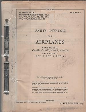 Parts Catalog for Airplanes: Army Models C-54B, C-54D, C-54-E, C-54G; Navy Models R5D-2, R5D-3, R...