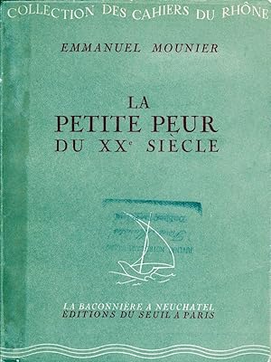 La petite peur du XXe siècle.