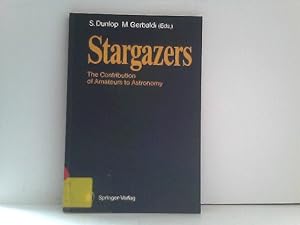 Stargazers: The Contribution of Amateurs to Astronomy, Proceedings of Colloquium 98 of the I.A.U....