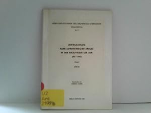 Zentralkatalog alter astronomischer Drucke in den Bibliotheken der DDR (bis 1700) Teil 2 Veröffen...
