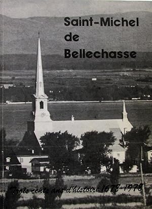 Imagen del vendedor de Saint-Michel de Bellechasse : Trois cents ans d'histoire 1678-1978 a la venta por Librairie La fort des Livres