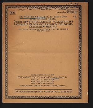 Imagen del vendedor de ber eine "erloschene" vulkanische Ttigkeit in der Golfregion des Nordstlichen Mexiko. Sonderabdruck aus der Zeitschrift fr Vulkanologie 1922, Band VI. a la venta por Antiquariat Bookfarm