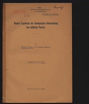 Imagen del vendedor de Neuere Ergebnisse der geologischen Untersuchung des stlichen Mexico. a la venta por Antiquariat Bookfarm