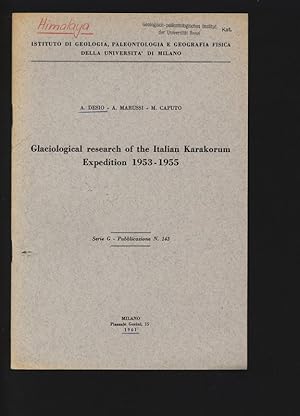 Glaciological research of the Italian Karakorum Expedition 1953-1955. Istituti di Geologia e Pale...