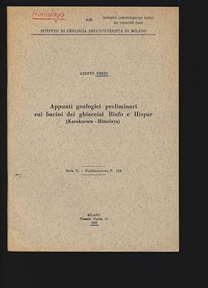 Immagine del venditore per Appunti geologici preliminari sui bacini dei ghiacciai Biafo e Hispar (Karakorum - Himalaya). Istituti di Geologia e Paleontologia dell Universita degli Studi di Milano, Serie G, Pubblicazione No. 164. venduto da Antiquariat Bookfarm