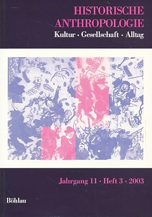 Image du vendeur pour Historische Anthropologie. Jahrgang 11, Heft 3, 2003. Kultur - Gesellschaft - Alltag. mis en vente par Fundus-Online GbR Borkert Schwarz Zerfa