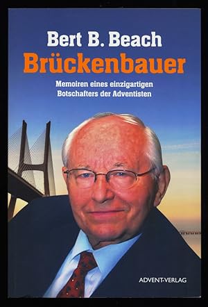 Imagen del vendedor de Brckenbauer : Memoiren eines einzigartigen Botschafters der Adventisten. a la venta por Antiquariat Peda